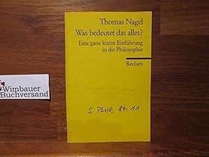 Imagen del vendedor de Was bedeutet das alles? : Eine ganz kurze Einfhrung in die Philosophie. Aus dem Engl. bers. von Michael Gebauer / Reclams Universal-Bibliothek ; Nr. 8637 a la venta por Antiquariat im Kaiserviertel | Wimbauer Buchversand