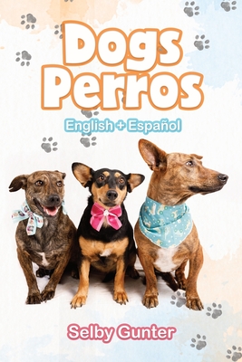 Seller image for Dogs Perros: A dual language book. Un libro en dos idiomas. (Paperback or Softback) for sale by BargainBookStores