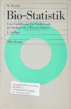 Bild des Verkufers fr Bio-Statistik. Eine Einfhrung fr Studierende der biologischen Wissenschaften. Mit 74 Abbildungen und 69 Tabellen. 4., erweiterte Auflage zum Verkauf von Klaus Kreitling