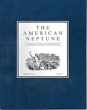 Immagine del venditore per The American Neptune : A Quarterly Journal of Maritime History & Arts: Volume 53, No.4: Winter, 1993 venduto da Dorley House Books, Inc.