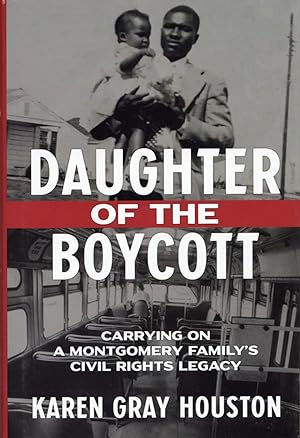 Seller image for Daughter of the Boycott: Carrying On a Montgomery Family's Civil Rights Legacy for sale by The Anthropologists Closet