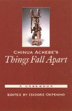 Imagen del vendedor de Chinua Achebe's Things Fall Apart : A Casebook a la venta por AHA-BUCH GmbH