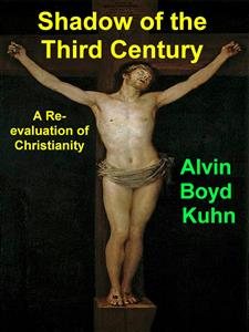 Bild des Verkufers fr Shadow of the Third Century : A Revaluation of Christianity zum Verkauf von GreatBookPrices