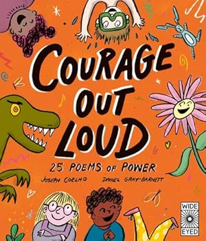 Bild des Verkufers fr Courage Out Loud : 25 Poems of Power zum Verkauf von AHA-BUCH GmbH