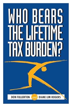 Seller image for Who Bears the Lifetime Tax Burden? for sale by AHA-BUCH GmbH