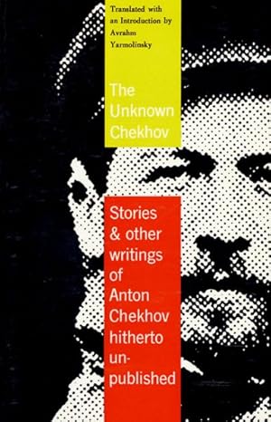 Imagen del vendedor de Unknown Chekhov : Stories and Other Writings Hitherto Untranslated a la venta por GreatBookPrices