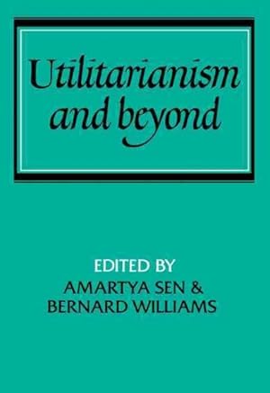 Seller image for Utilitarianism and Beyond for sale by GreatBookPricesUK