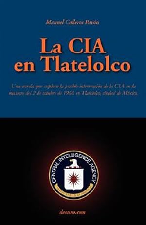 Imagen del vendedor de La CIA en Tlatelolco -Language: Spanish a la venta por GreatBookPricesUK