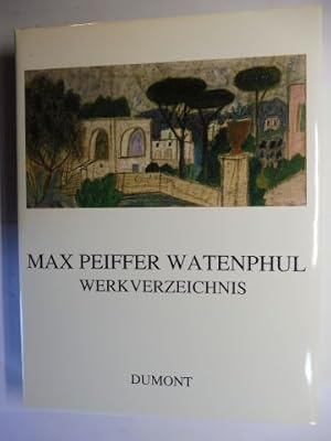 Seller image for MAX PFEIFFER WATENPHUL *. WERKVERZEICHNIS. BAND I GEMLDE - AQUARELLE. for sale by Antiquariat am Ungererbad-Wilfrid Robin