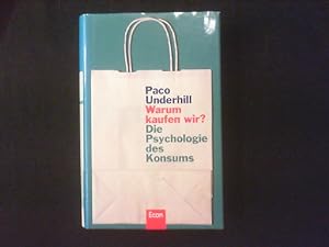 Seller image for Warum kaufen wir? Die Psychologie des Konsums. for sale by Antiquariat Matthias Drummer