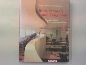 Imagen del vendedor de Bro, Mensch und Feng-Shui. Raumpsychologie fr innovative Arbeitspltze. a la venta por Antiquariat Matthias Drummer