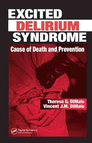 Immagine del venditore per Excited Delirium Syndrome : Cause of Death and Prevention venduto da GreatBookPrices