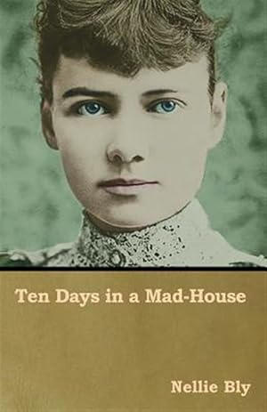 Seller image for Ten Days in a Mad-house for sale by GreatBookPrices
