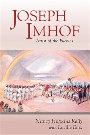 Seller image for Joseph Imhof, Artist of the Pueblos (Softcover) for sale by GreatBookPrices