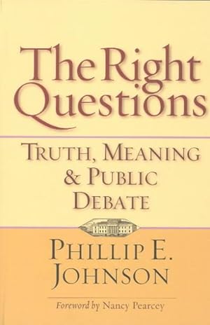 Imagen del vendedor de Right Questions : Truth, Meaning & Public Debate a la venta por GreatBookPrices