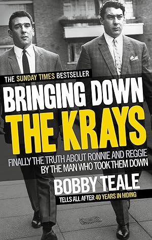 Seller image for Bringing Down The Krays: Finally the truth about Ronnie and Reggie by the man who took them down for sale by Paul Brown