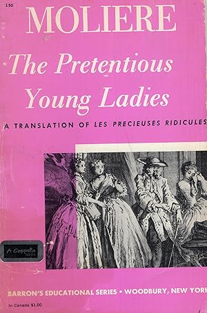 Imagen del vendedor de Molire: The Pretentious Young Ladies; A Translation of Les Precieuses Ridicules a la venta por A Cappella Books, Inc.