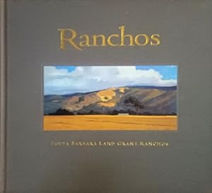 Ranchos: Santa Barbara Land Grant Ranches