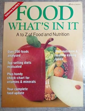 Imagen del vendedor de Food What's In It - A to Z Food And Nutrition a la venta por WeBuyBooks