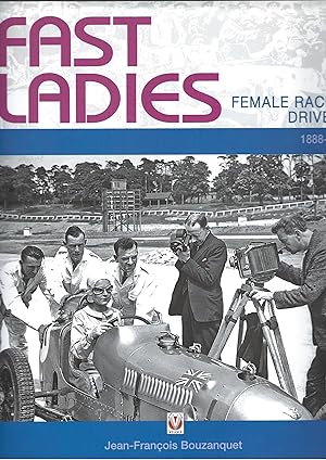 1888-1970 Fast Ladies: Female Racing Drivers