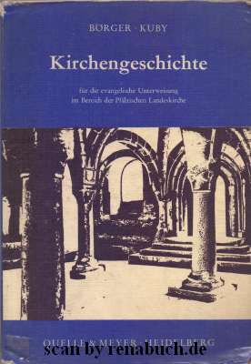 Kirchengeschichte für die evangelische Unterweisung im Bereich der Pfälzischen Landeskirche