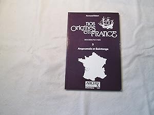 Nos origines en France des débuts à 1825. 3. Angoumois et Saintonge.