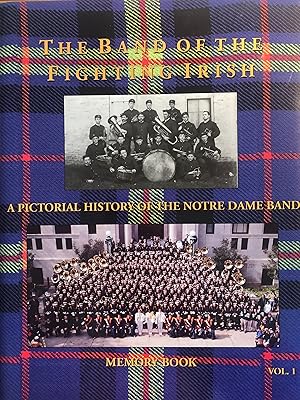 The Band of the Fighting Irish: A Pictorial History of the Notre Dame Band: Memory Book Volume 1