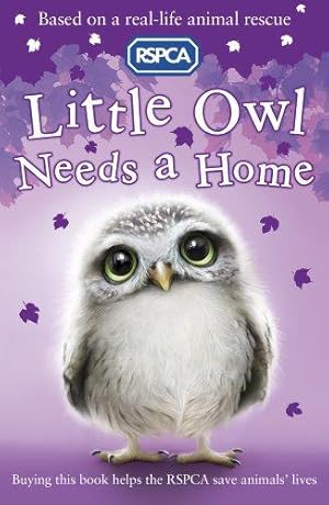 Bild des Verkufers fr Little Owl Needs a Home: 5 (RSPCA) zum Verkauf von WeBuyBooks