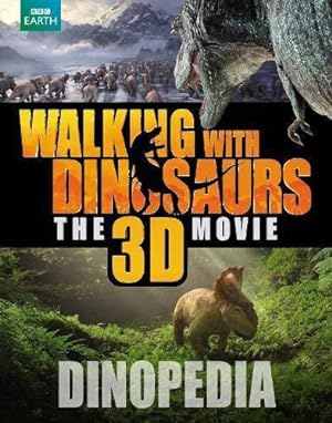 Bild des Verkufers fr Walking with Dinosaurs Dinopedia (Walking With Dinosaurs Film) zum Verkauf von WeBuyBooks