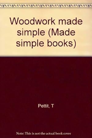 Seller image for Woodwork made simple (Made simple books) for sale by WeBuyBooks