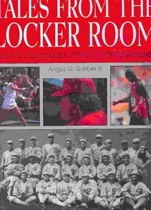 Bild des Verkufers fr Tales from the Locker Room: Sports Scandals and Controversies zum Verkauf von WeBuyBooks