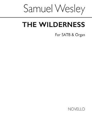 Imagen del vendedor de SAMUEL SEBASTIAN WESLEY: THE WILDERNESS CHANT a la venta por WeBuyBooks