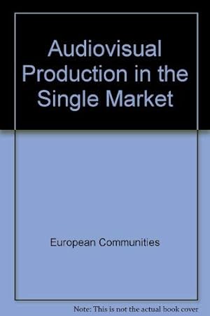 Imagen del vendedor de Audiovisual Production in the Single Market a la venta por WeBuyBooks