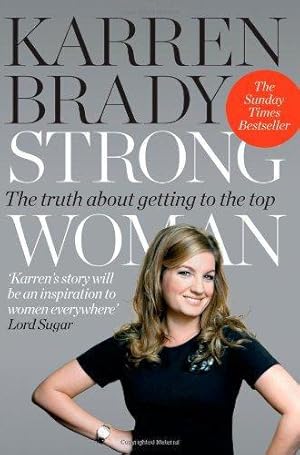 Bild des Verkufers fr Strong Woman: The Truth About Getting to the Top zum Verkauf von WeBuyBooks