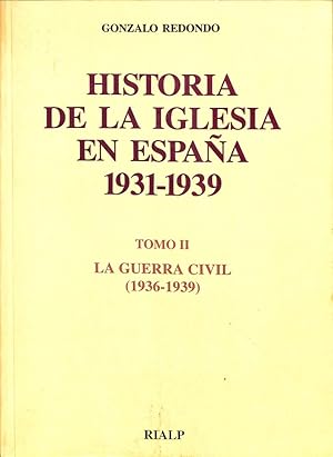 Seller image for HISTORIA DE LA IGLESIA EN ESPAA. (TOMO II. LA GUERRA CIVIL 1936-1939). for sale by Librera Smile Books