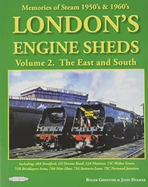 London's Engine Sheds Volume 2: The East and South