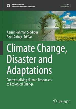 Seller image for Climate Change, Disaster and Adaptations: Contextualising Human Responses to Ecological Change (Sustainable Development Goals Series) [Paperback ] for sale by booksXpress
