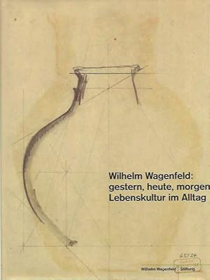 Immagine del venditore per Wilhelm Wagenfeld, gestern, heute, morgen: Lebenskultur im Alltag venduto da studio montespecchio