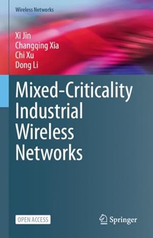 Imagen del vendedor de Mixed-criticality Industrial Wireless Networks a la venta por GreatBookPrices