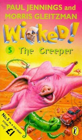 Bild des Verkufers fr Wicked!: Part 5:The Creeper: No. 5 zum Verkauf von WeBuyBooks