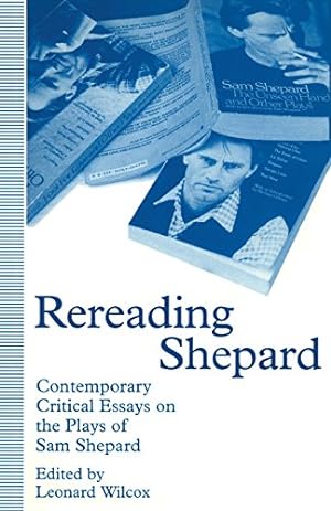 Bild des Verkufers fr Rereading Shepard: Contemporary Critical Essays on the Plays of Sam Shepard [Paperback ] zum Verkauf von booksXpress