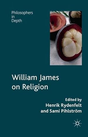 Image du vendeur pour William James on Religion (Philosophers in Depth) [Paperback ] mis en vente par booksXpress