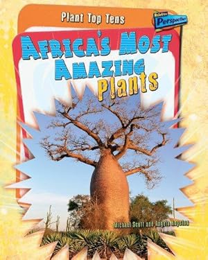 Seller image for Africa's Most Amazing Plants (Plant Top Tens) for sale by WeBuyBooks