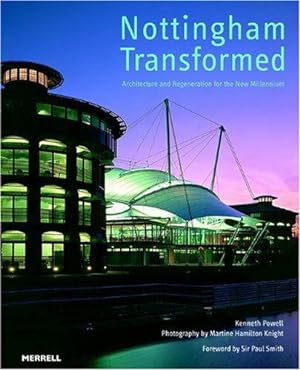 Bild des Verkufers fr Nottingham Transformed: Architecture and Regeneration for the New Millennium zum Verkauf von WeBuyBooks