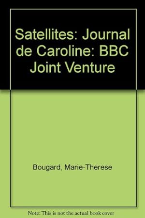 Seller image for Journal de Caroline (Satellites: BBC Joint Venture) for sale by WeBuyBooks