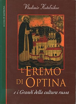 Seller image for L'eremo di Optina e i Grandi della cultura russa for sale by Di Mano in Mano Soc. Coop