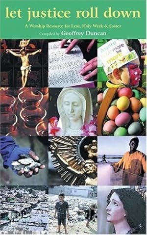 Image du vendeur pour Let Justice Roll Down: A Worship Resource for Lent, Holy Week, and Easter mis en vente par WeBuyBooks