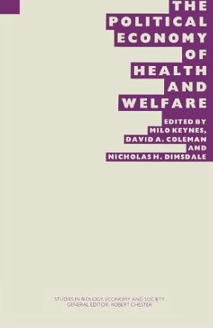 Bild des Verkufers fr The Political Economy of Health and Welfare: Proceedings of the twenty-second annual symposium of the Eugenics Society, London, 1985 (Studies in Biology, Economy and Society) by Keynes, W. Milo [Paperback ] zum Verkauf von booksXpress