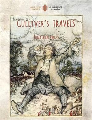 Immagine del venditore per Gulliver's Travels: Unabridged & enhanced with 12 colour plates and 78 line drawings from the golden age of children's book illustration. (Aziloth Boo venduto da GreatBookPrices