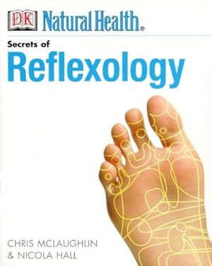 Image du vendeur pour Secrets of Reflexology (Dk Natural Health) mis en vente par WeBuyBooks